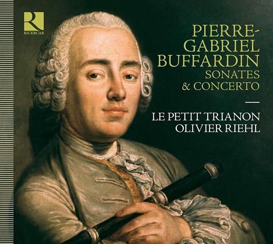 Sonates e Concerto - CD Audio di Pierre-Gabriel Buffardin