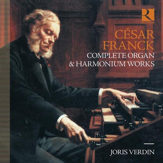 Complete Organ & Harmonium Works - CD Audio di César Franck,Joris Verdin