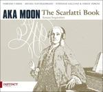Scarlatti Book - CD Audio di Domenico Scarlatti,Fabrizio Cassol