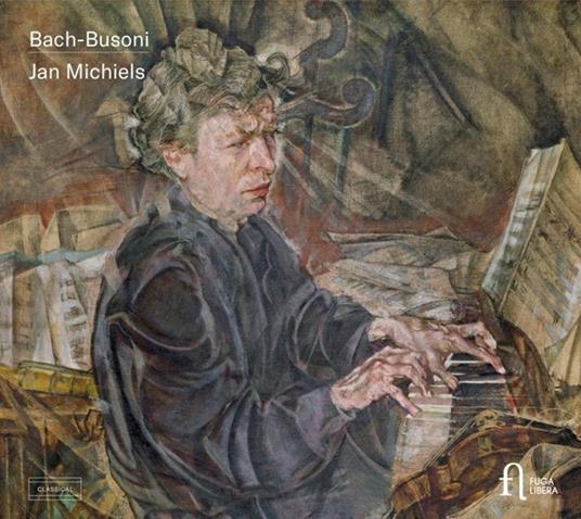 Ciaccona BWV 1004 / 10 corali - Fantasia contrappuntistica - CD Audio di Johann Sebastian Bach,Ferruccio Busoni,Jan Michiels