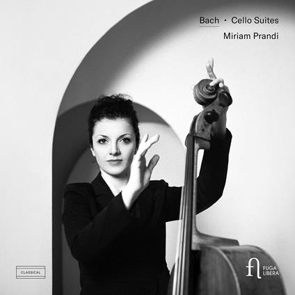 Cello Suites - CD Audio di Johann Sebastian Bach,Miriam Prandi