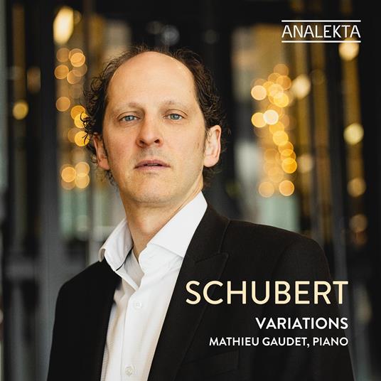 Variations - CD Audio di Franz Schubert,Mathieu Gaudet