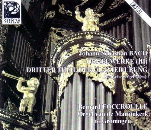 Clavierubung III - CD Audio di Johann Sebastian Bach,Bernard Foccroulle