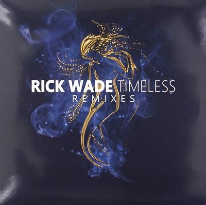 Timeless Remixes - Vinile LP di Rick Wade