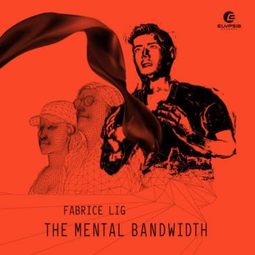 Mental Bandwith - Vinile LP di Fabrice Lig