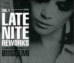 Late Nite Reworks vol.1 - CD Audio di Buscemi
