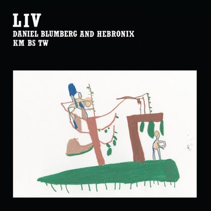 Liv - Vinile LP di Daniel Blumberg
