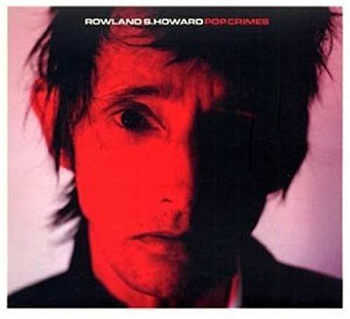 Pop Crimes - CD Audio di Rowland S. Howard