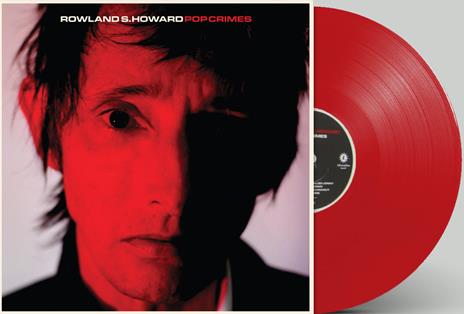 Pop Crimes (Red Coloured Vinyl) - Vinile LP di Rowland S. Howard - 2