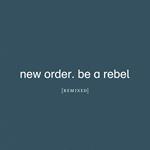 Be a Rebel Remixed