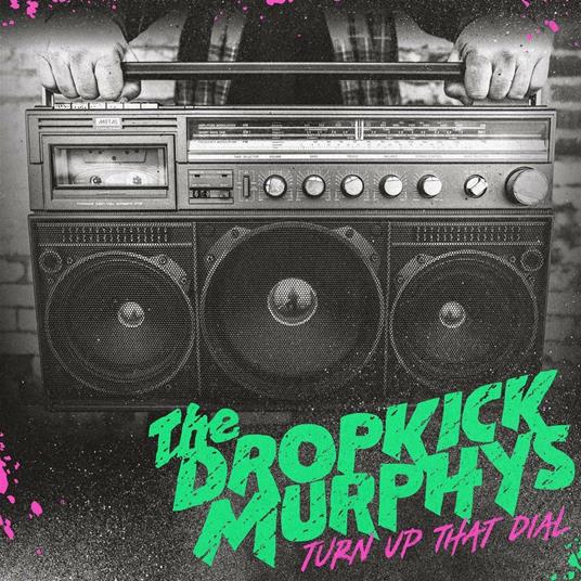 Turn Up That Dial - Vinile LP di Dropkick Murphys