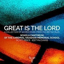 Great Is the Lord - CD Audio di Schola Cantorum of the Cardinal Vaughan Memorial School