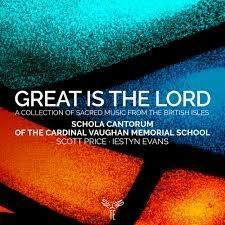 Great Is the Lord - CD Audio di Schola Cantorum of the Cardinal Vaughan Memorial School