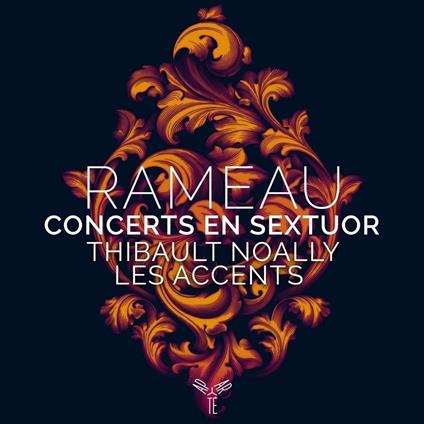 Concerts en Sextuor - CD Audio di Jean-Philippe Rameau
