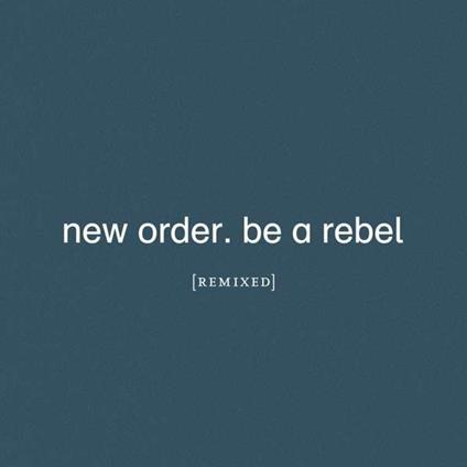 Be a Rebel - CD Audio di New Order