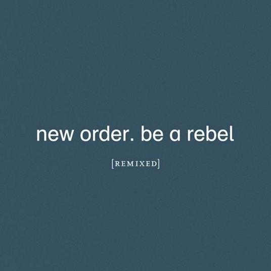 Be a Rebel - CD Audio di New Order