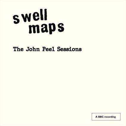 The John Peel Sessions - CD Audio di Swell Maps