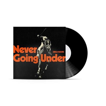 Never Going Under - Vinile LP di Circa Waves