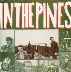 In The Pines - Vinile LP di Triffids
