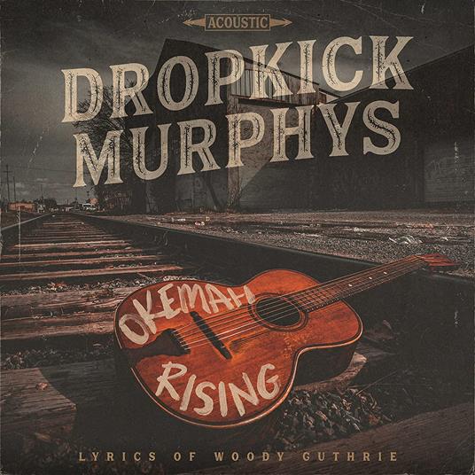Okemah Rising - CD Audio di Dropkick Murphys