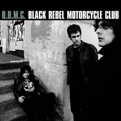 Black Rebel Motorcycle Club - Vinile LP di Black Rebel Motorcycle Club