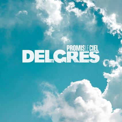 Promis Le Ciel - CD Audio di Delgres