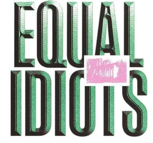 Equal Idiots - CD Audio di Equal Idiots