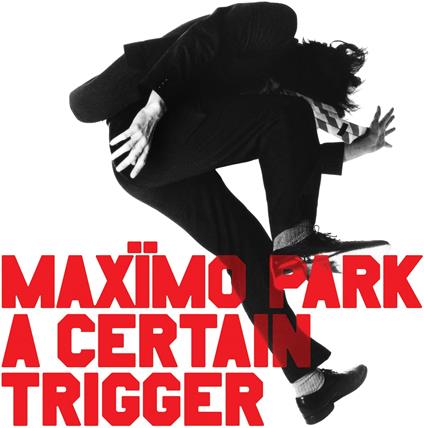 A Certain Trigger - Missing Songs (20th Anniversary) - CD Audio di Maximo Park