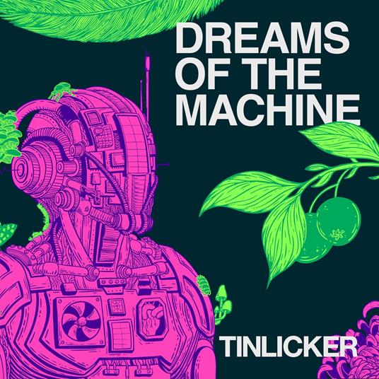Dreams Of The Machine - CD Audio di Tinlicker