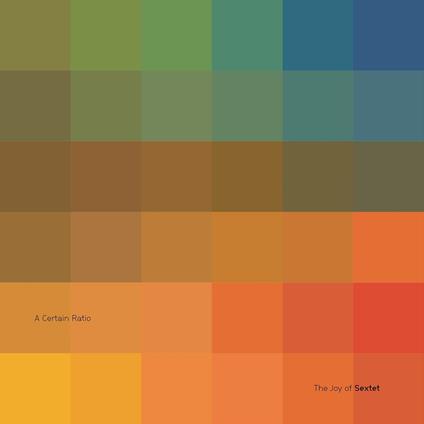 The Joy Of Sextet - CD Audio di A Certain Ratio