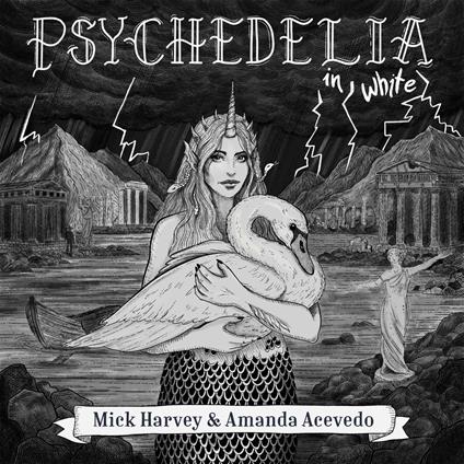 Psychedelia In White (with Amanda Acevedo) - CD Audio di Mick Harvey