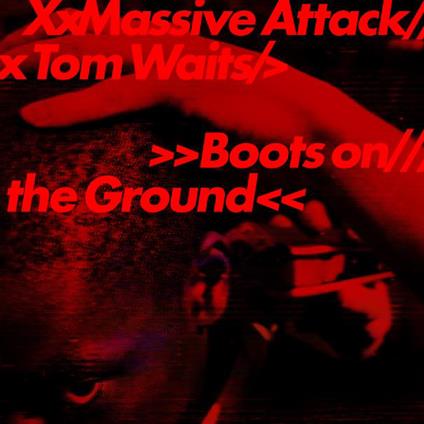 Boots on the Ground - Vinile LP di Tom Waits,Massive Attack