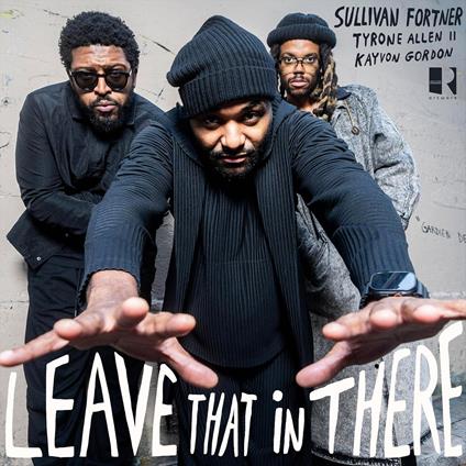 Leave That In There - CD Audio di Sullivan Fortner