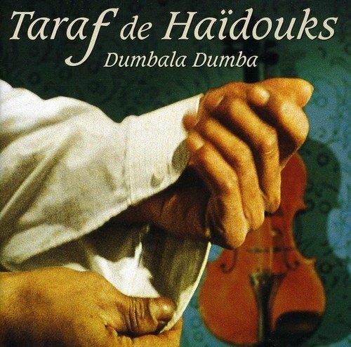 Dumbala Dumba - CD Audio di Taraf de Haidouks