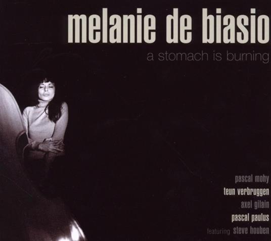 A Stomach Is Burning - CD Audio di Melanie De Biasio