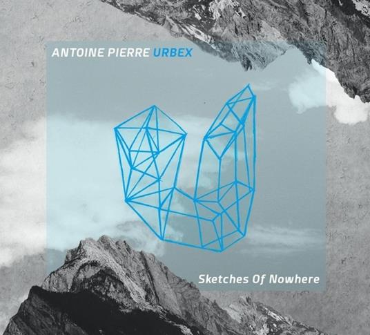 Sketches of Nowhere - CD Audio di Pierre Antoine