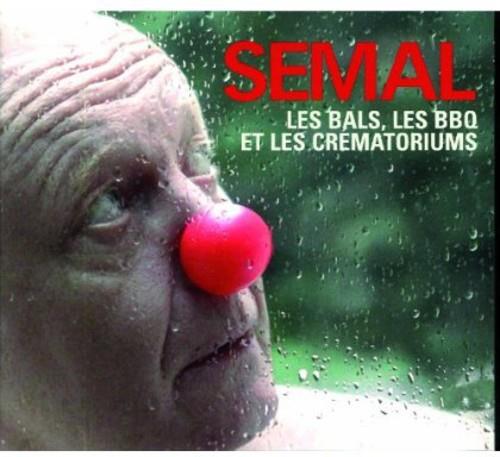 Les bals, les bbq et les crematoriums - CD Audio di Claude Semal