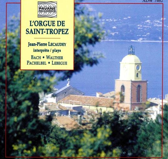 Orgue De Saint Tropez - CD Audio di Jean-Pierre Lecaudey