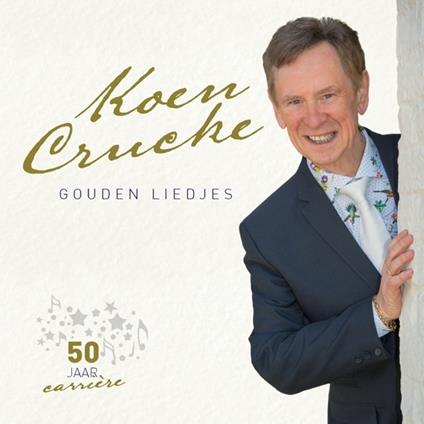 Gouden Liedjes. 50 Jaar Carriere - CD Audio di Koen Crucke