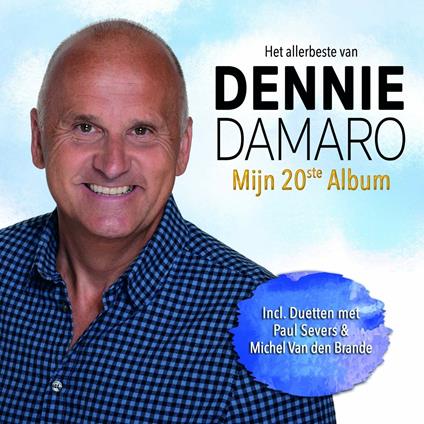 Mijn Twintigste Album -Het Allerbeste Van Dennie Damaro - CD Audio di Dennie Damaro