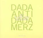 Dada Anti Dada Merz - CD Audio
