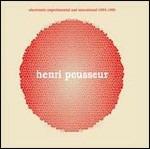 Electronic Experimental and Microtonal 1953-1999 - CD Audio di Henri Pousseur