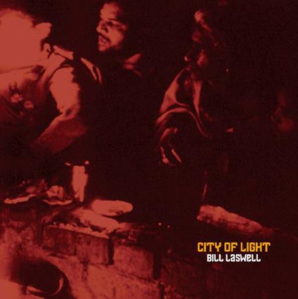 City Of Light (Limited) - Vinile LP di Bill Laswell