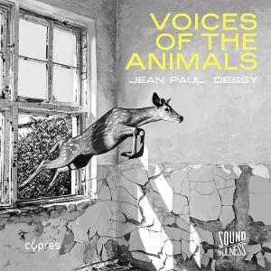 Voices Of The Animals - CD Audio di Jean-Paul Dessy