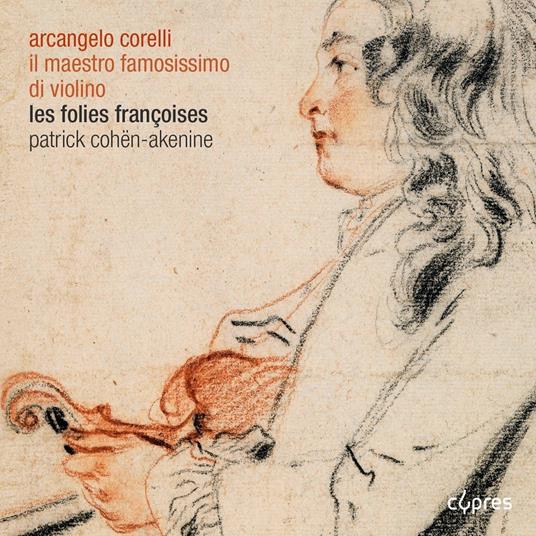 Il maestro famosissimo di violino - CD Audio di Arcangelo Corelli,François Couperin,Folies Françoises
