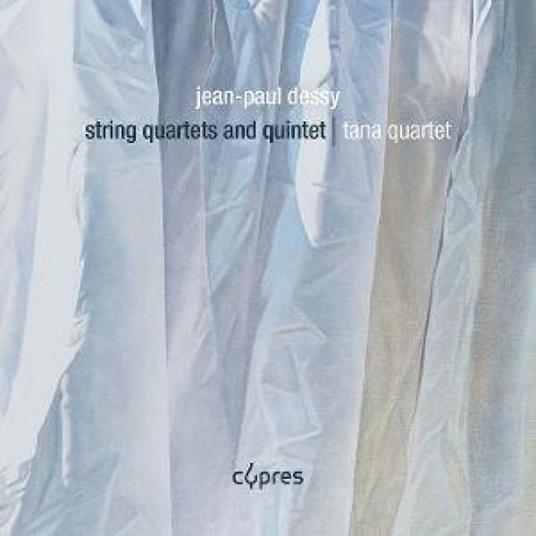 String Quartets And Quintet - CD Audio di Jean-Paul Dessy