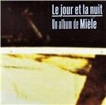 Le jour et la nuit - CD Audio di Miele