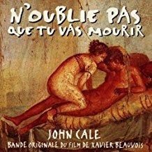 N'Oublie Pas Que Tu Vas Mourir (Colonna Sonora) - CD Audio di John Cale