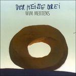 Der Heisse Brei - CD Audio di Wim Mertens
