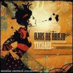 Techari - CD Audio di Ojos de Brujo